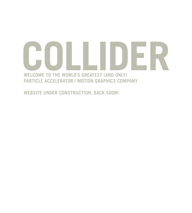 Collider Under Construction